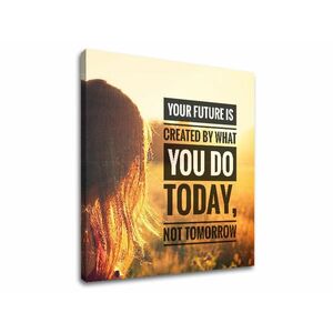 Motivációs vászonképek Your future is created (vászonkép) kép