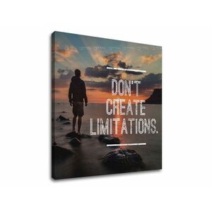 Motivációs vászonképek Don´t create limitations (vászonkép) kép