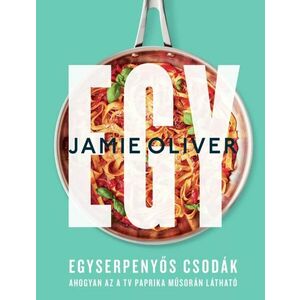 Jamie Oliver - Egyserpenyős csodák kép